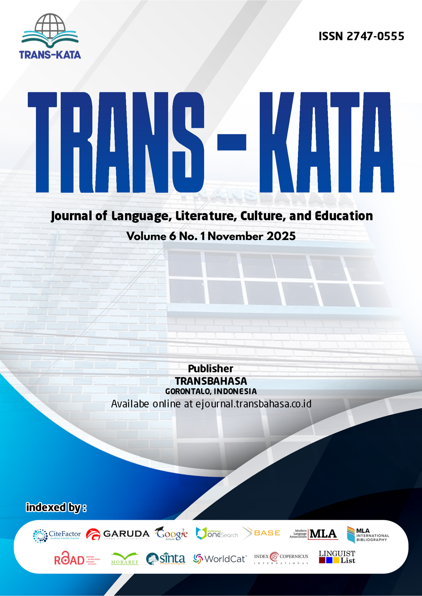 					View Vol. 6 No. 1 (2025): TRANS-KATA: Journal of Language, Literature, Culture, and Education
				
